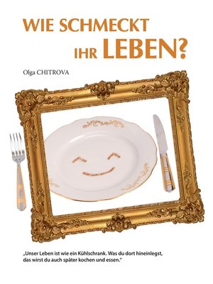 cover image of Wie schmeckt Ihr Leben?